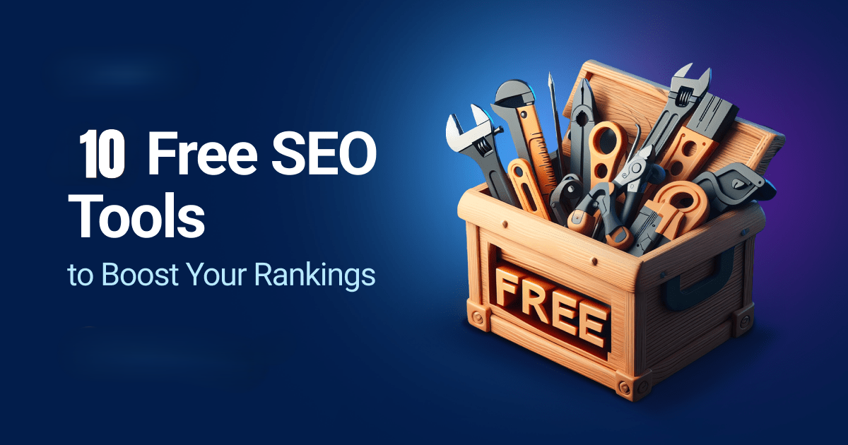 10 Free SEO Tools to Boost Rankings & Traffic